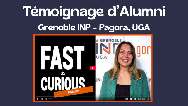 [témoignage] diplômée de Grenoble INP - Pagora, UGA, Pauline CAILLAT raconte 