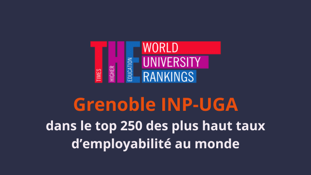Grenoble INP-UGA, parmis les meilleurs taux d'employabilité au monde en 2026