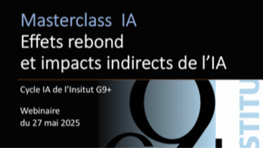 Masterclass IA : L'IA au delà des effets directs