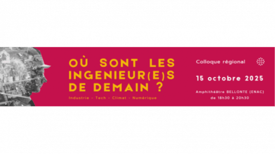 Colloque IESF Occitanie Toulouse : Où sont les ingénieur(e)s de demain ?